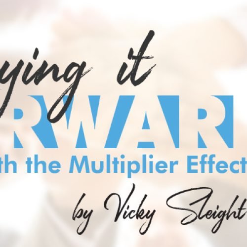 Paying it forward with the Multiplier Effect